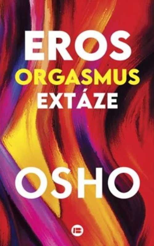 Eros, orgasmus, extáze Pavel Dobrovský - BETA s.r.o.