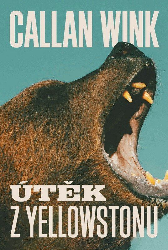Útěk z Yellowstonu - Callan Wink