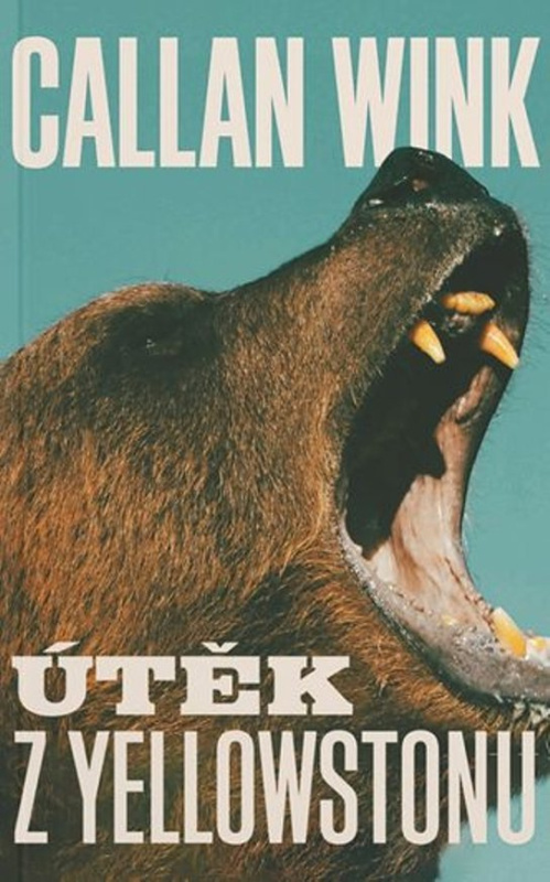 Útěk z Yellowstonu - Callan Wink