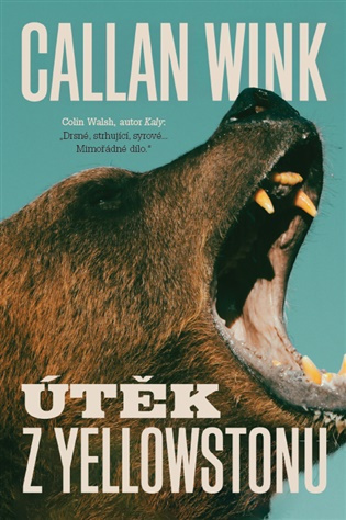 Útěk z Yellowstonu -  Callan Wink