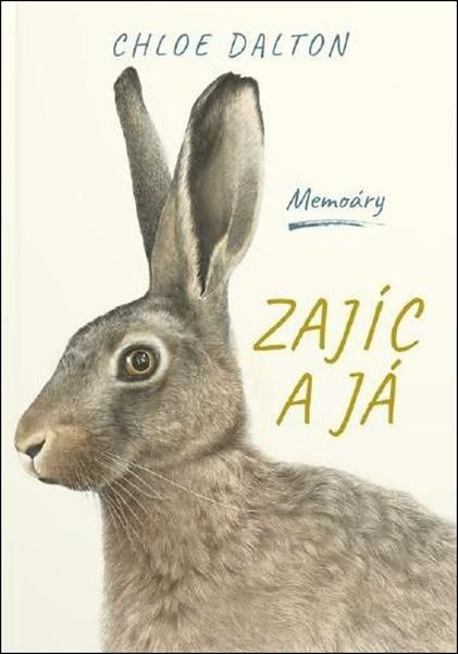 Zajíc a já - Chloe Dalton - kniha z kategorie Autobiografie