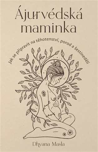 Ájurvédská maminka -  Dhyana Masla