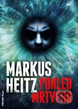 Pohled mrtvého - Markus Heitz