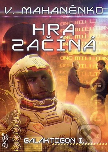 Hra začíná - Galaktogon 1 - Vasilij Mahaněnko