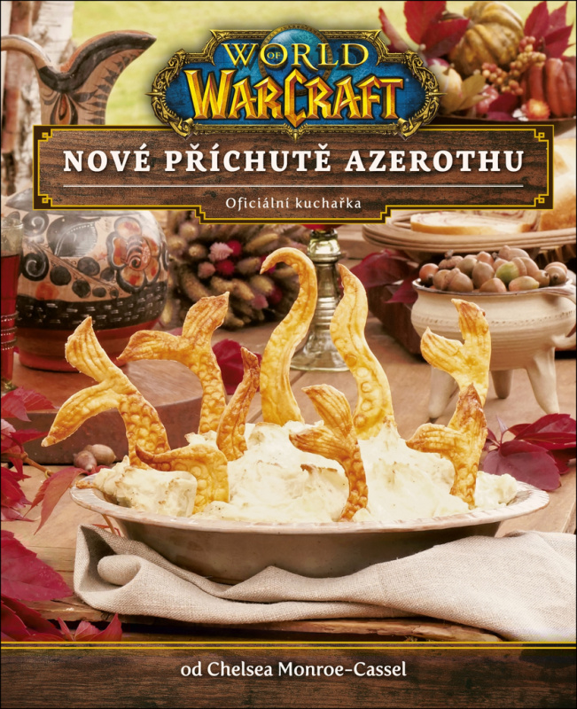 World of Warcraft: Nové příchutě Azerothu - Chelsea Monroe Cassel