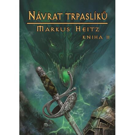 Návrat trpaslíků - Kniha II. - Markus Heitz