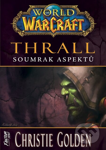 World of Warcraft - Thrall: Soumrak Aspektů