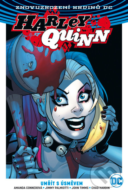 Harley Quinn 1: Umřít s úsměvem - Amanda Conner, Chad Hardin, Jimmy Palmiotti, John Timms - kniha z kategorie Komiksy