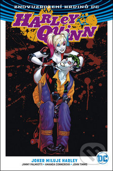Harley Quinn 2: Joker miluje Harley - Amanda Conner, Jimmy Palmiotti, John Timms (ilustrátor) - kniha z kategorie Komiksy
