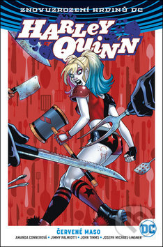Harley Quinn Červené maso - Amanda Conner, Jimmy Palmiotti, John Timms (ilustrátor) - kniha z kategorie Komiksy