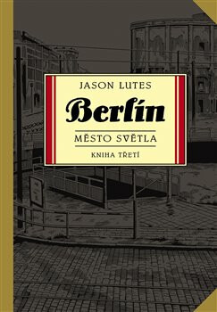 Berlín 3 - Město světla