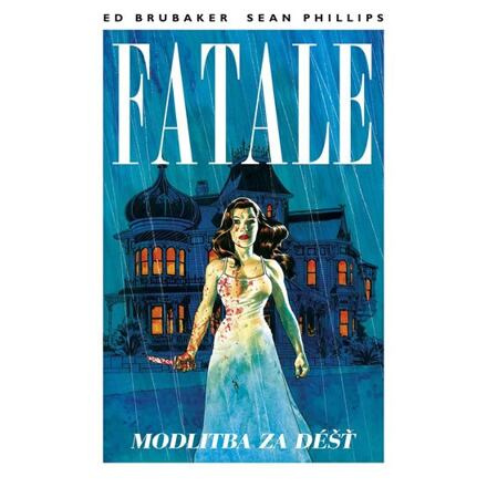 Fatale 4 - Modlitba za déšť