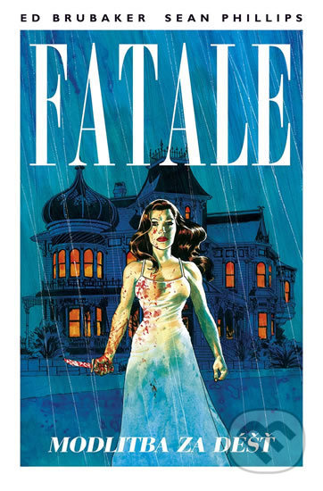 Fatale 4 - Modlitba za déšť