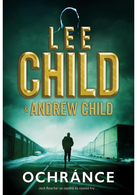 Ochránce - Lee Child, Andrew Child