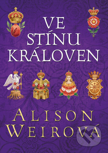 Ve stínu královen - Alison Weirová