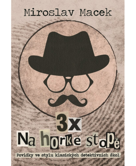 3 x na horké stopě - Miroslav Macek