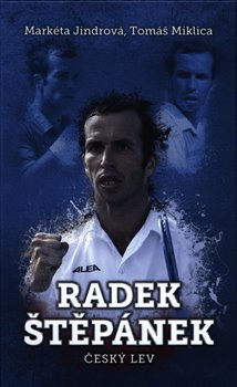 Radek Štěpánek: český lev - Tomáš Miklica, Markéta Jindrová