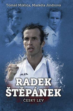 Radek Štěpánek: český lev - Tomáš Miklica, Markéta Jindrová