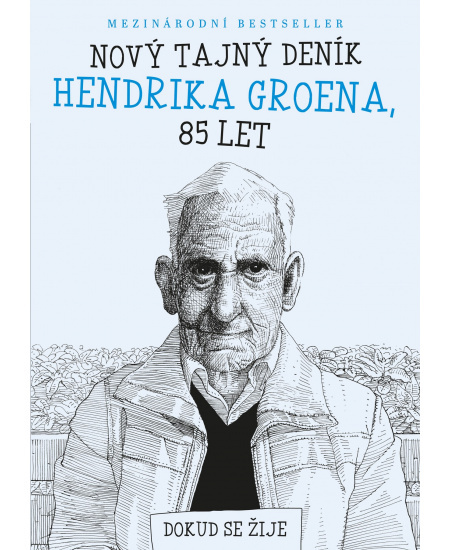 Nový tajný deník Hendrika Groena, 85 let - Hendrik Groen