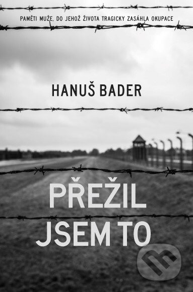 Přežil jsem to (Paměti muže, do jehož života tragicky zasáhla okupace) - kniha z kategorie Beletrie