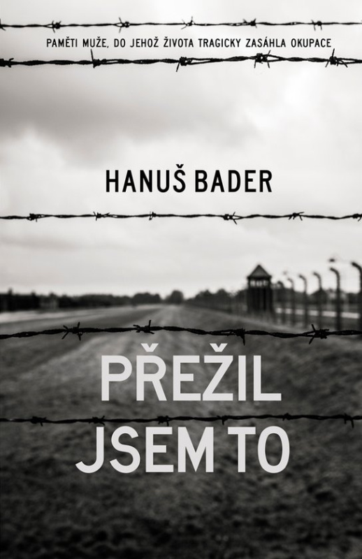 Přežil jsem to -  Hanuš Bader