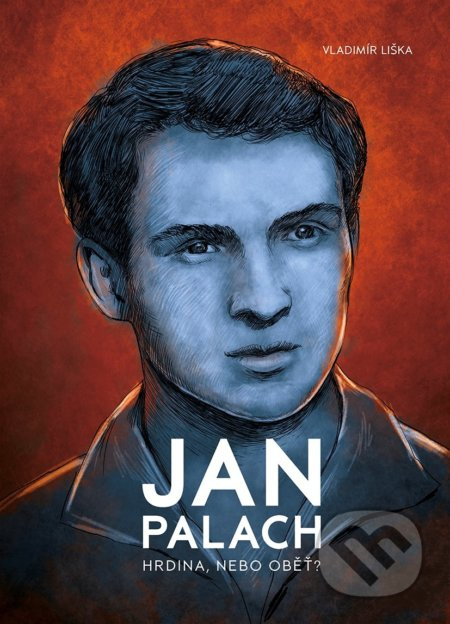 Jan Palach - Vladimír Liška
