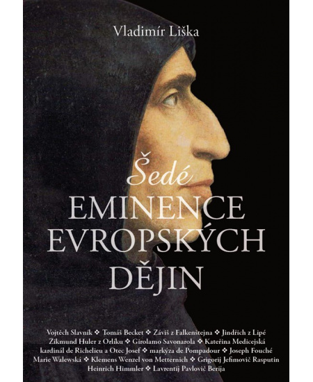 Šedé eminence v evropské historii - Vladimír Liška