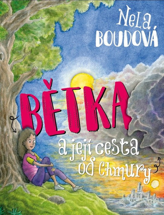 Bětka a její cesta od Chmury -  Nela Boudová
