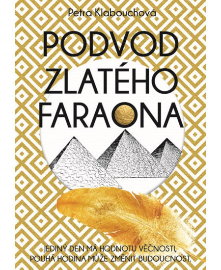 Podvod zlatého faraona - Petra Klabouchová