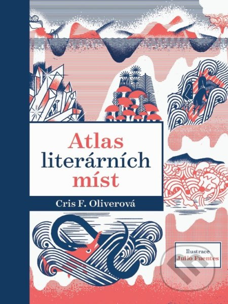 Atlas literárních míst - Chris F. Oliverová