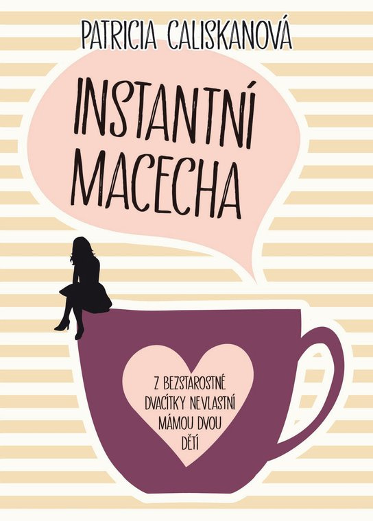 Instantní macecha -  Patricia Caliskan