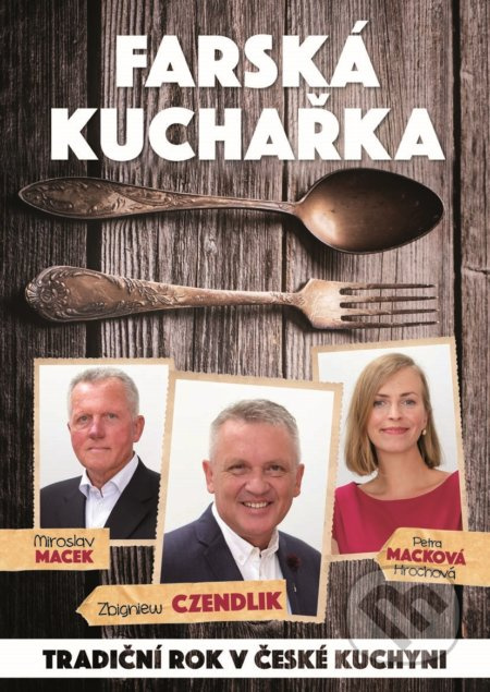Farská kuchařka - Miroslav Macek, Petra Macková Hrochová, Zbigniew Czendlik