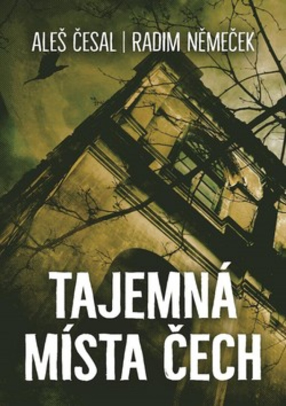 Tajemná místa Čech - Radim Němeček, Aleš Česal
