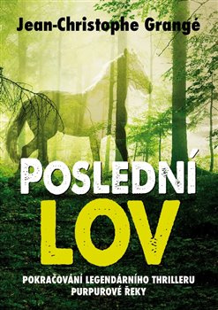 Poslední lov - Jean-Christophe Grangé