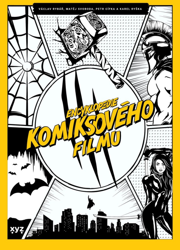 Encyklopedie komiksového filmu (Pohotovější než Spidey! Chytřejší než Profesor X! Vtipnější než Deadpool!) - kniha z kategorie Encyklopedie