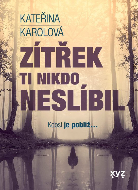 Zítřek ti nikdo neslíbil -  Kateřina Karolová