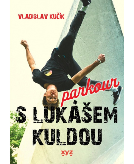 Parkour s Lukášem Kuldou - Vladislav Kučík