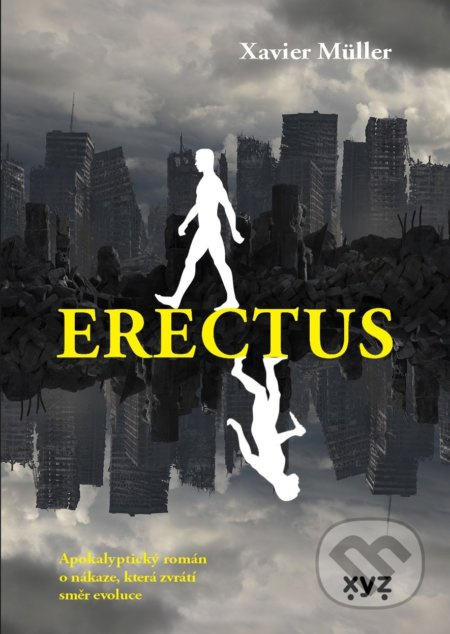 Erectus (Apokalyptický román o nákaze, která zvrátí směr evoluce) - kniha z kategorie Společenská beletrie