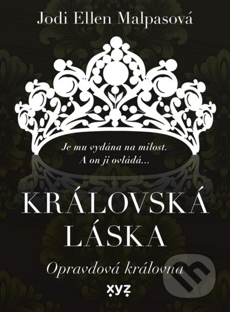 Královská láska: Opravdová královna - Jodi Ellen Malpasová