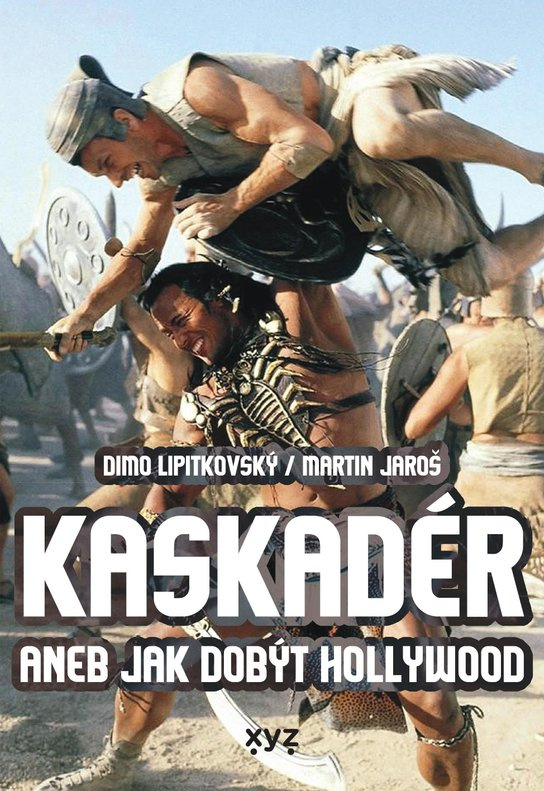 Kaskadér aneb jak dobýt Hollywood -  Dimo Lipitkovský
