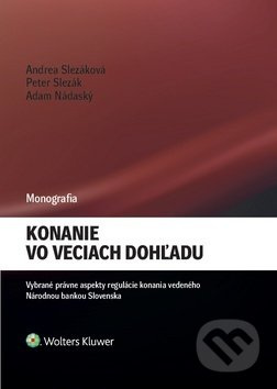 Konanie vo veciach dohľadu (Vybrané právne aspekty regulácie konania vedeného Národnou bankou slovenska) - kniha z kategorie Politologie a politika