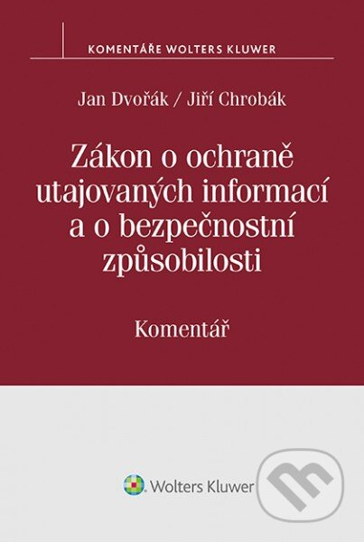 Zákon o ochraně utajovaných informací a o bezpečnostní způsobilosti - kniha z kategorie Ústavní právo