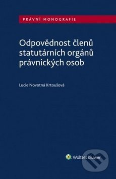Odpovědnost členů statutárních orgánů právnických osob - kniha z kategorie Personalistika