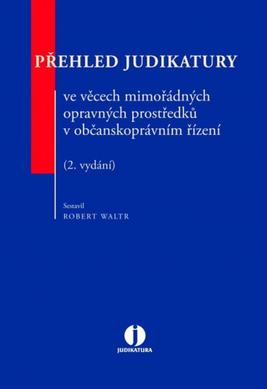 Přehled judikatury ve věcech mimořádných opravných prostředků v občanskoprávním řízení