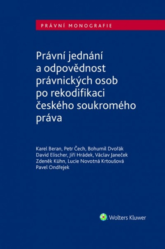 Právní jednání a odpovědnost právnických osob po rekodifikaci českého soukromého - kniha z kategorie Odborné a naučné