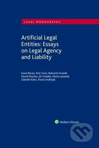 Artificial Legal Entities: Essays on Legal Agency and Liability - kniha z kategorie Právo