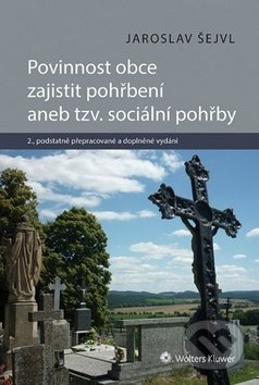 Povinnost obce zajistit pohřbení aneb tzv. sociální pohřby - kniha z kategorie Sociální péče