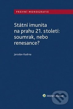 Státní imunita na prahu 21. století: soumrak, nebo renesance? - kniha z kategorie Odborné a naučné