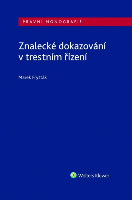 Znalecké dokazování v trestním řízení - Marek Fryšták - kniha z kategorie Daně