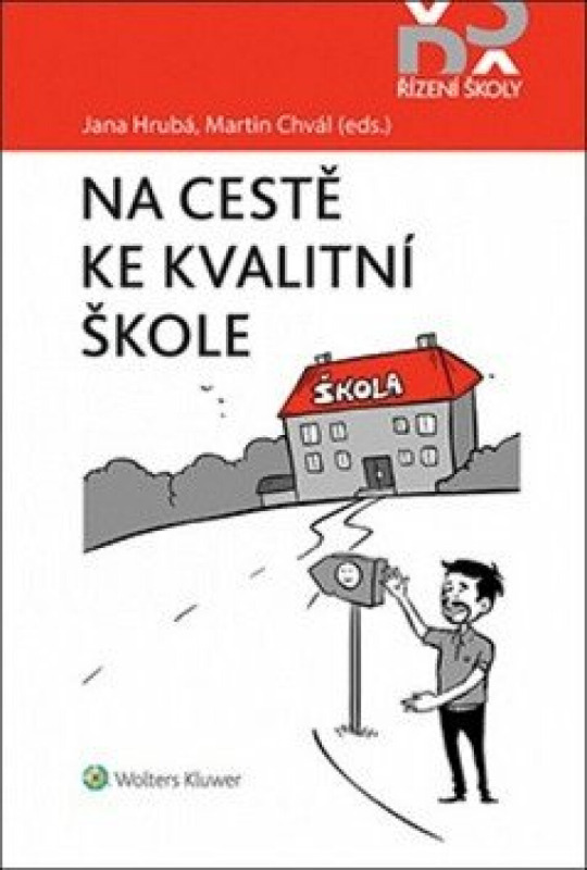 Na cestě ke kvalitní škole - Jana Hrubá, Martin Chval
